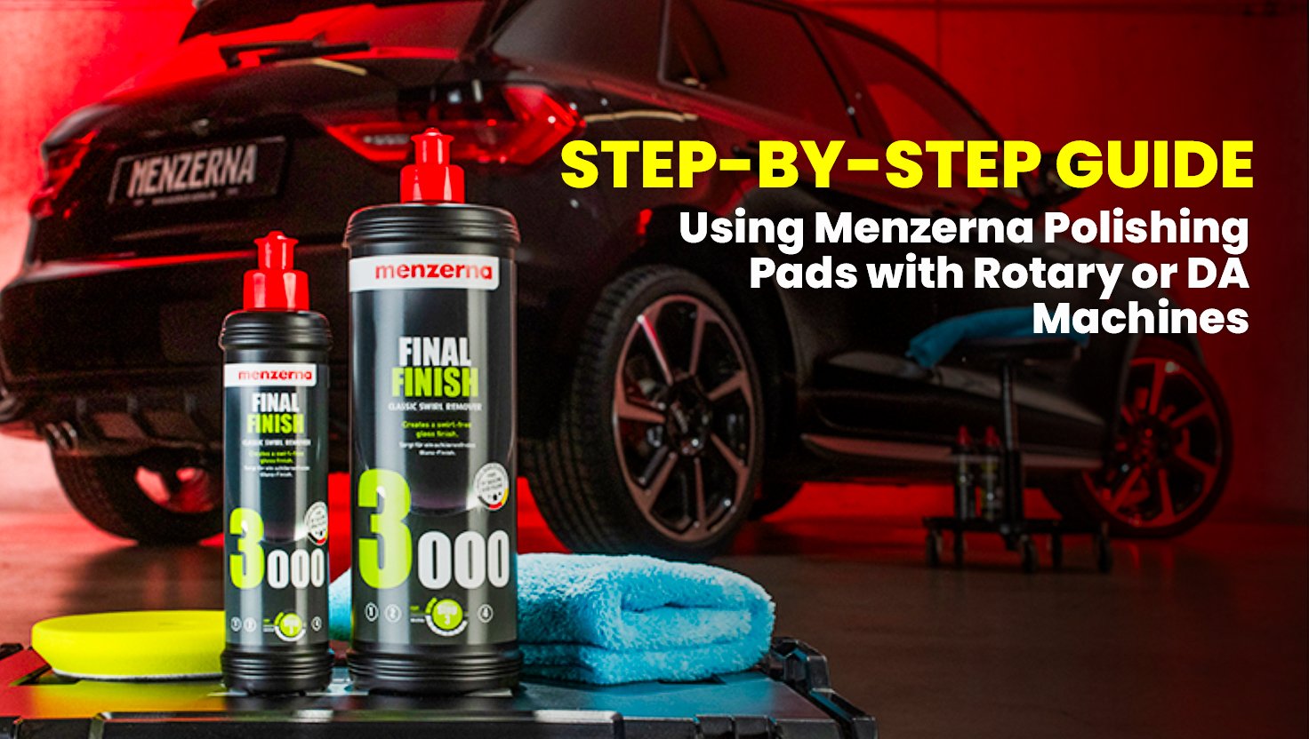 How to Use Menzerna Polishing Pads with Rotary and DA Polishers