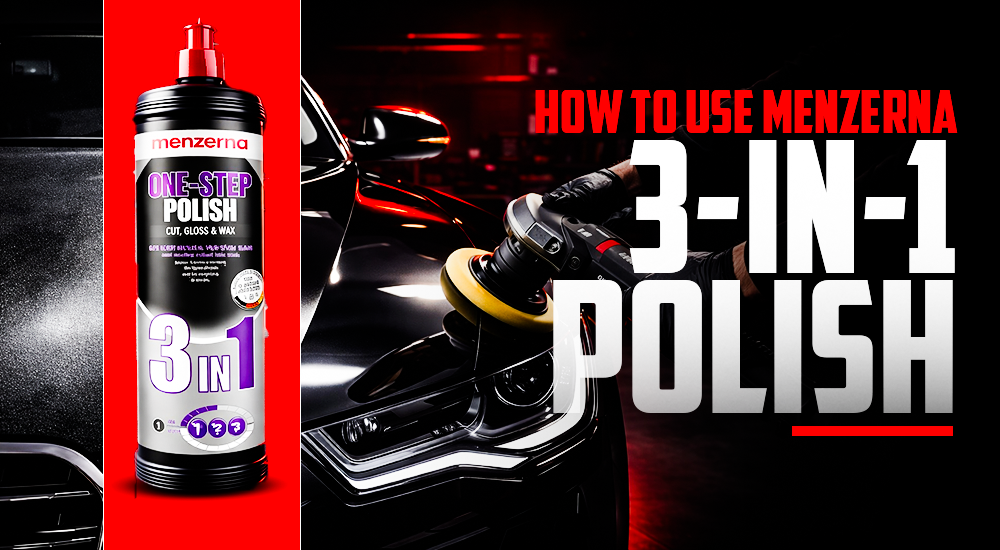 How to Use Menzerna 3 in 1 Polish for Car Wax and Polish Results